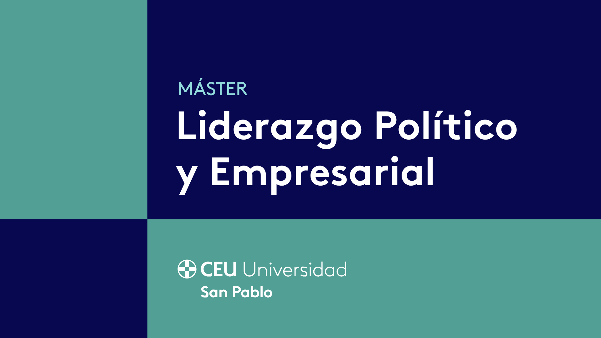 Master en Liderazgo Político y Empresarial en la Universidad CEU San Pablo