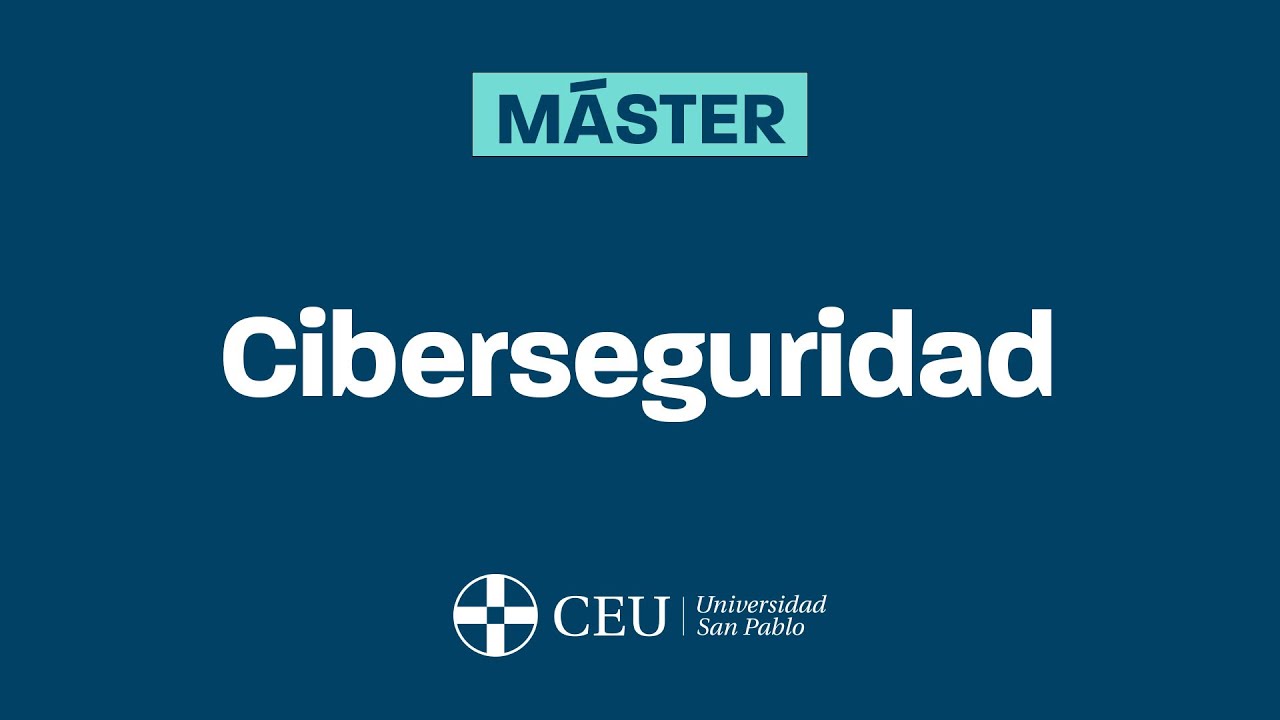 Video presentación Máster Ciberseguridad CEU San Pablo