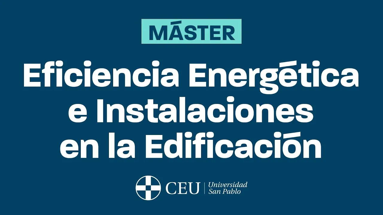 Video presentación del Master en Eficiencia Energética CEU San Pablo